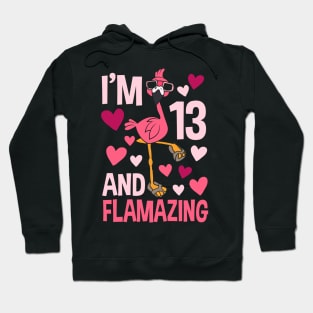 I'm 13 And Flamazing Flamingo Hoodie